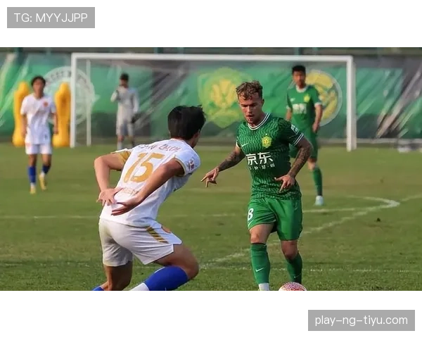 北京国安战术失衡暴露！防守漏洞频现，陷入战绩下滑危机